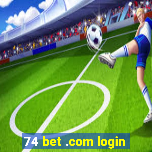 74 bet .com login